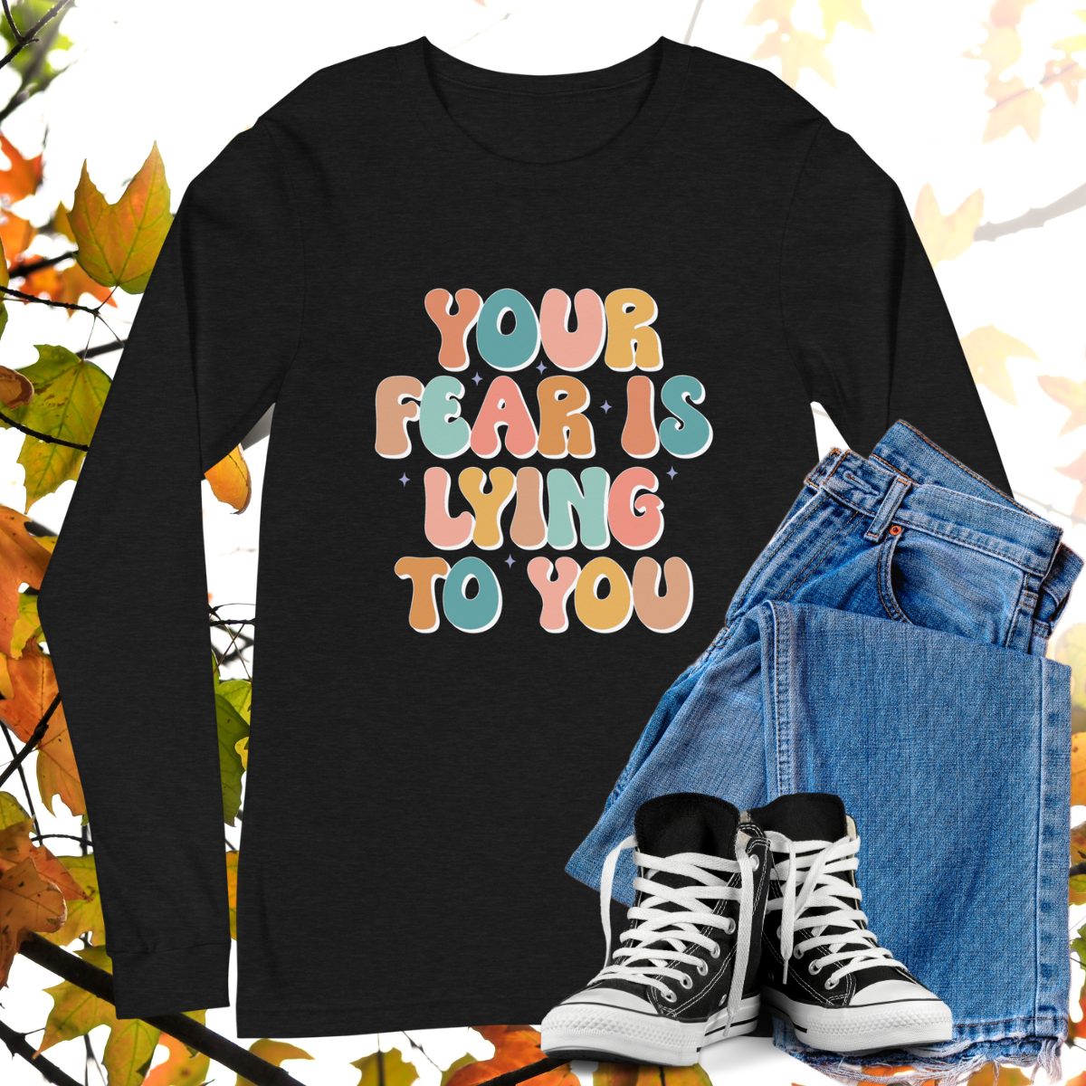 Your Fear Is Lying To You - Retro Long Sleeve Tee, Bella + Canvas