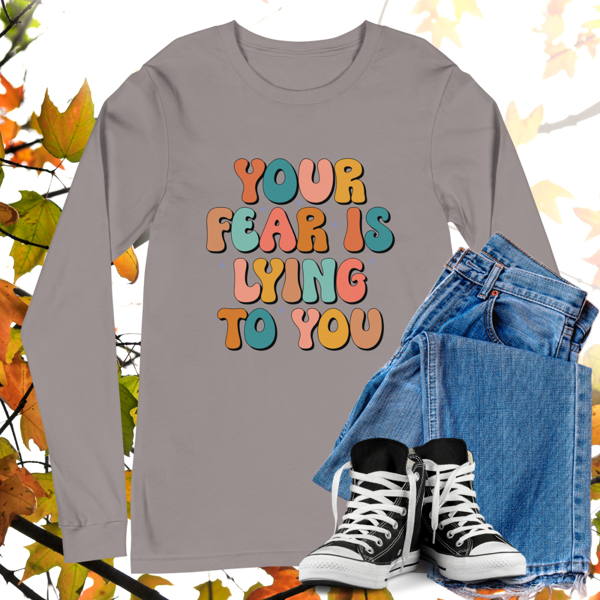 Your Fear Is Lying To You - Retro Long Sleeve Tee, Bella + Canvas