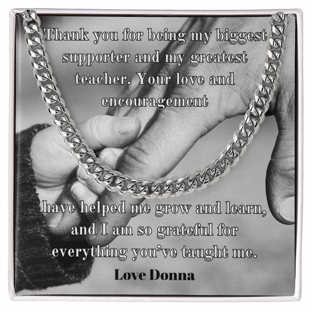 Thank you for being my biggest supporter... Personalized Cuban Link Chain: Timeless Sophistication for Dad