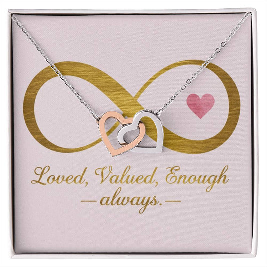 Loved, Valued, Enough - Always-: Interlocking Hearts Necklace - Symbol of Love, Connection, and Self-Care