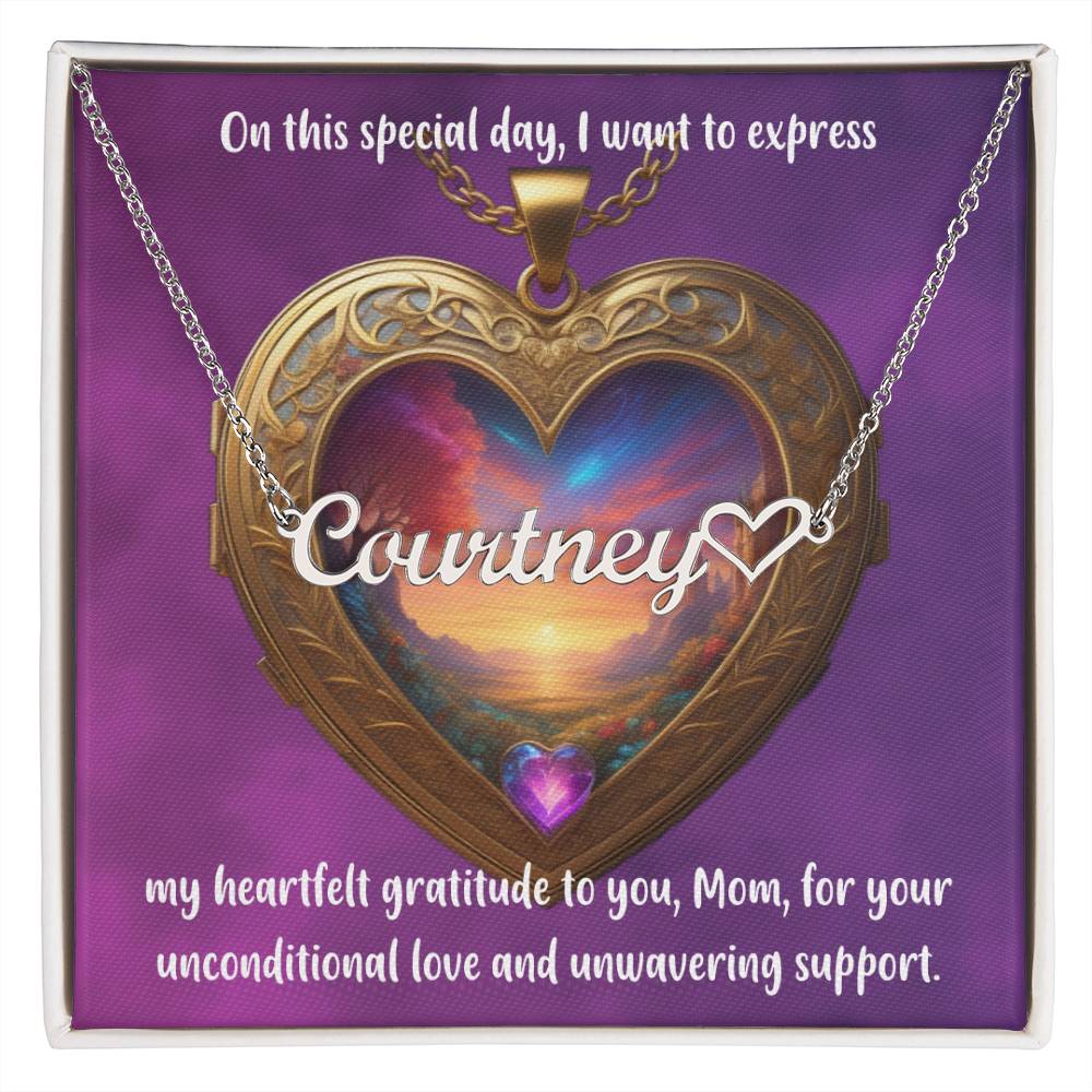 On this special day, I want to express my heartfelt gratitude to you, Mom, for your unconditional love and unwavering support. - Forever Grateful Mom - Name Necklace + Heart