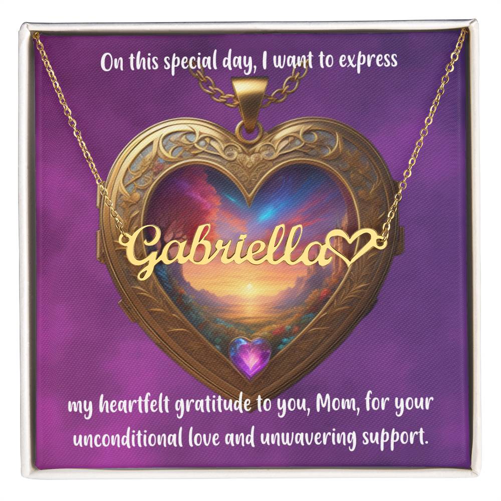 On this special day, I want to express my heartfelt gratitude to you, Mom, for your unconditional love and unwavering support. - Forever Grateful Mom - Name Necklace + Heart