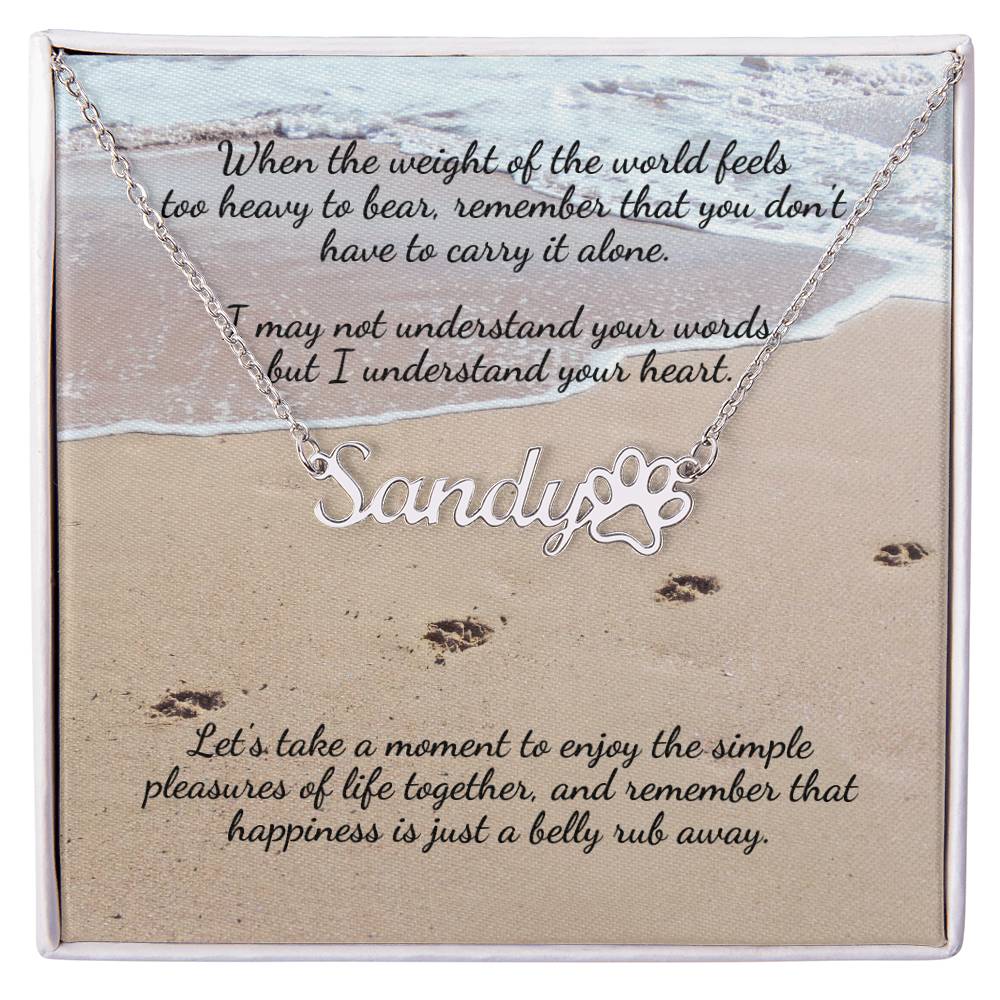 When the weight of the world... Personalized Name Necklace + Paw Print