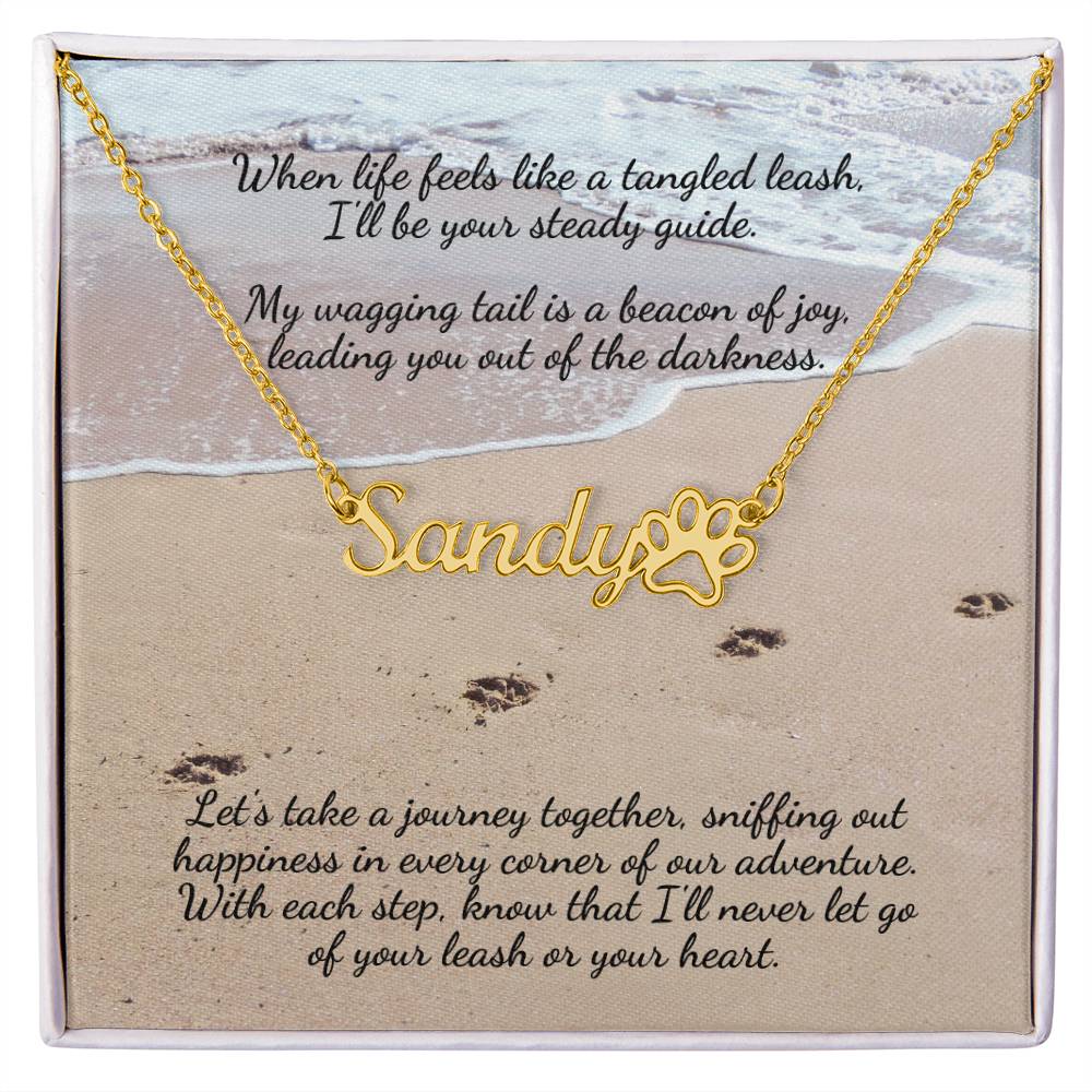 When life feels like a tangled leash...  Personalized Name Necklace + Paw Print