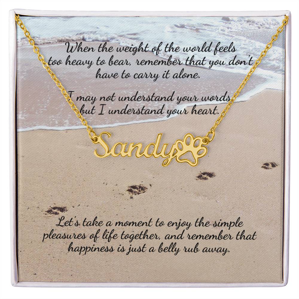 When the weight of the world... Personalized Name Necklace + Paw Print