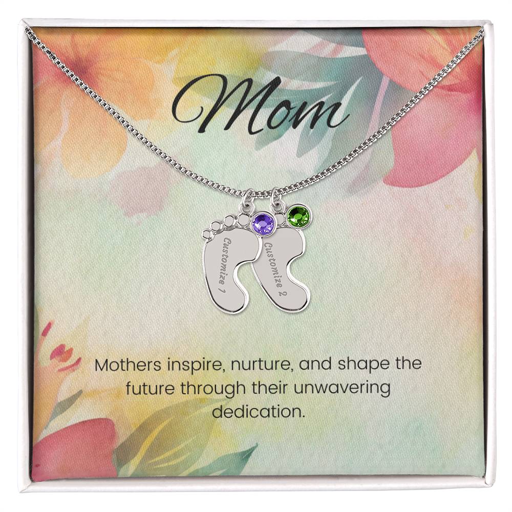 Mothers inspire, nurture, and shape...Engraved Baby Feet Necklace with Birthstone