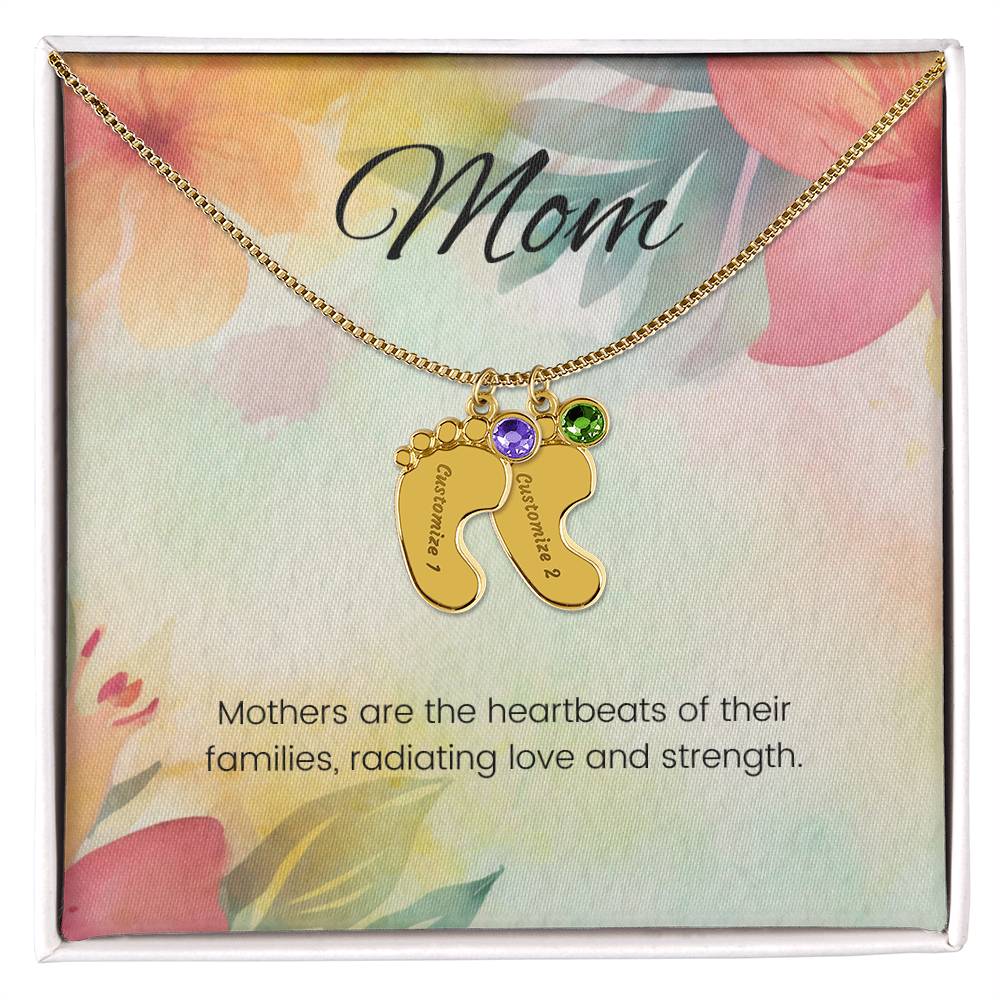 Mothers are the heartbeats of their families...Engraved Baby Feet Necklace with Birthstone