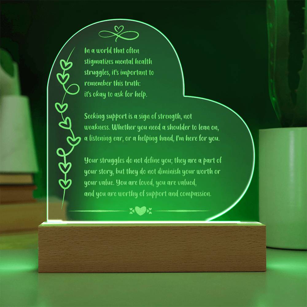 In a world that often stigmatizes.. Hope Illuminated: Engraved Acrylic Plaque with LED Base - Inspirational Mental Health Gift