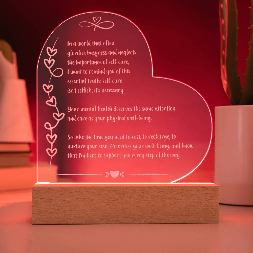 In a world that often glorifies busyness.. Hope Illuminated: Engraved Acrylic Plaque with LED Base - Inspirational Mental Health Gift