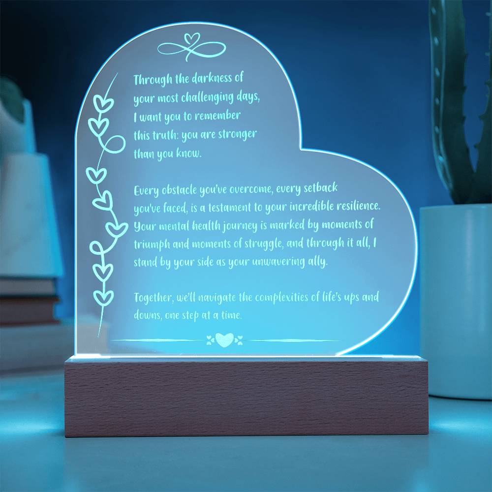 Through the darkness.. Hope Illuminated: Engraved Acrylic Plaque with LED Base - Inspirational Mental Health Gift