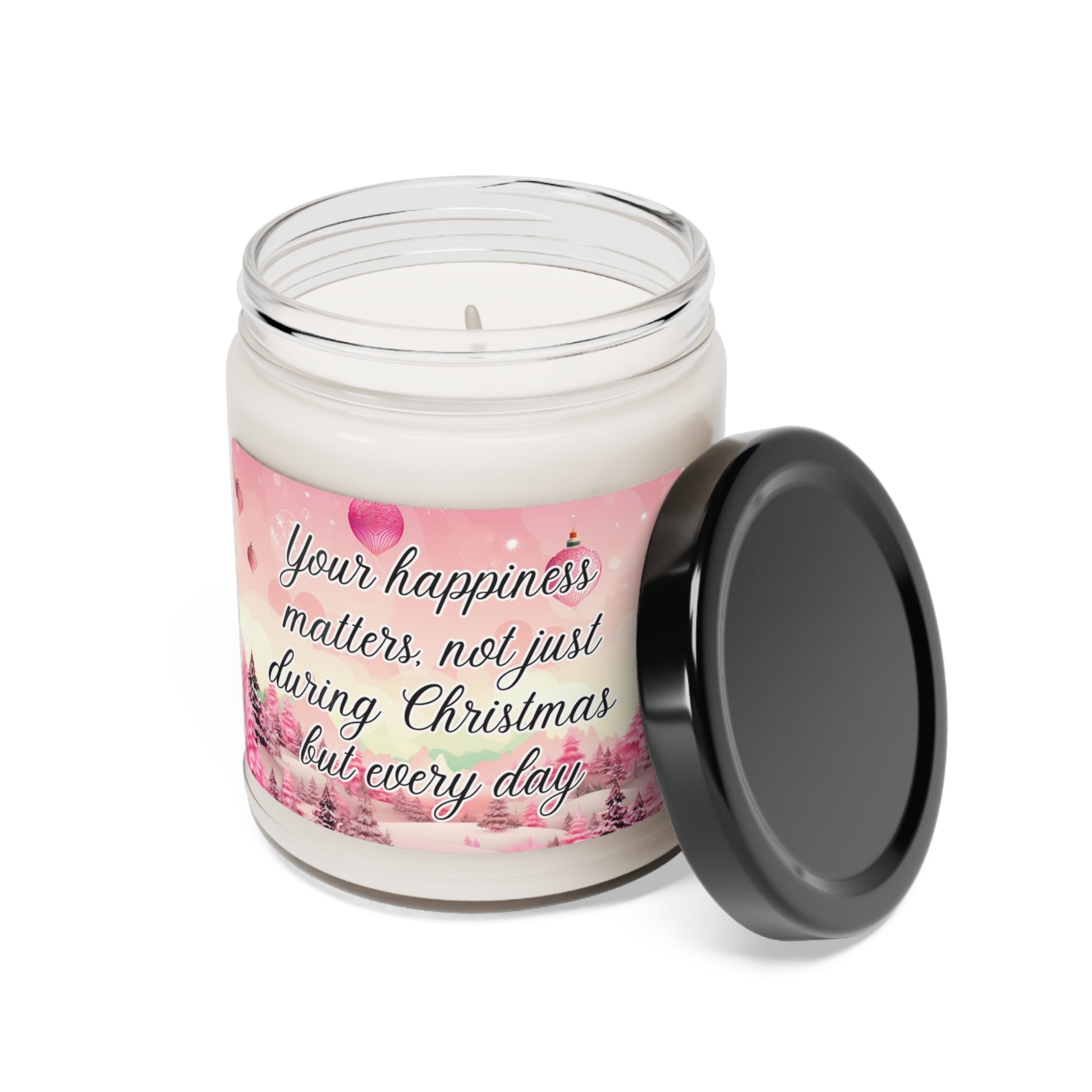 Your happiness matters, not just during Christmas but every day - Scented Christmas Candle