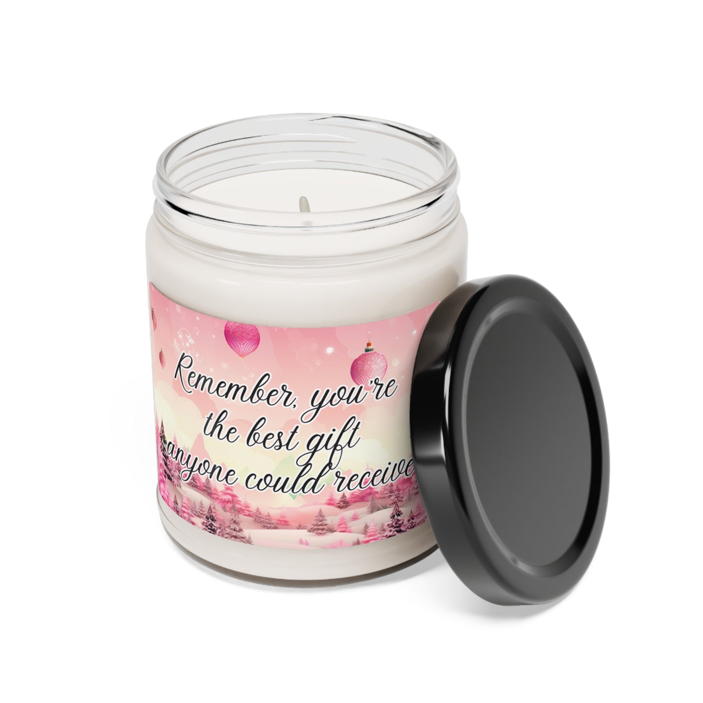 Remember, you're the best gift anyone could receive - Scented Christmas Candle