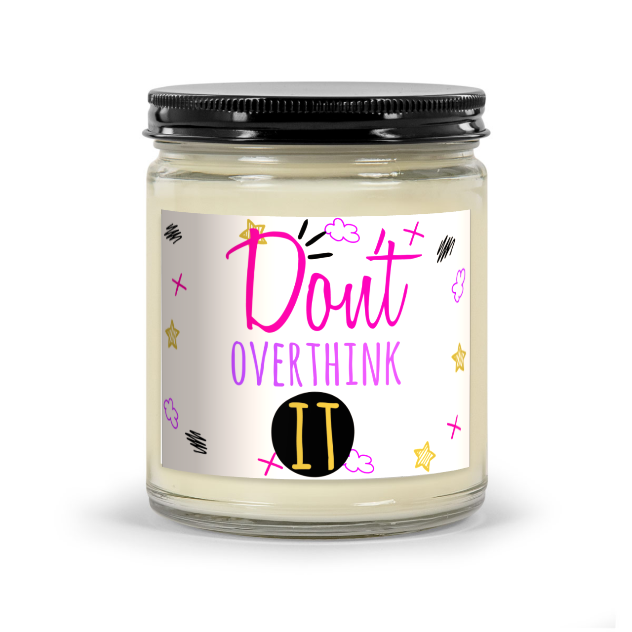 Don't Overthink It - Scented Candle