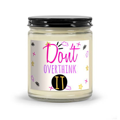 Don't Overthink It - Scented Candle