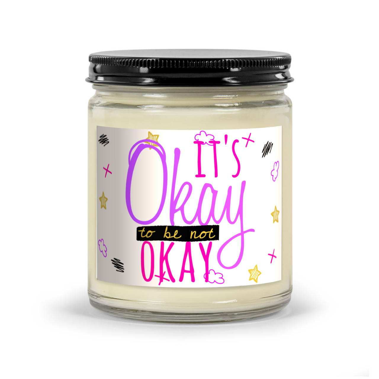 It's Okay To Be Not Okay - Scented Candle